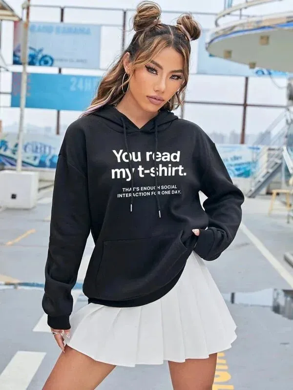 SXV  'you read my t-shirt’ Printed Cool Aesthetic Sweatshirt Hoodie